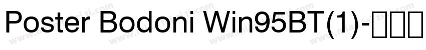 Poster Bodoni Win95BT(1)字体转换